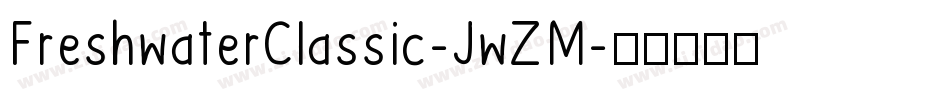 FreshwaterClassic-JwZM字体转换