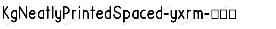 KgNeatlyPrintedSpaced-yxrm字体转换