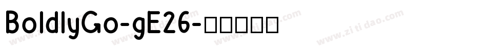BoldlyGo-gE26字体转换