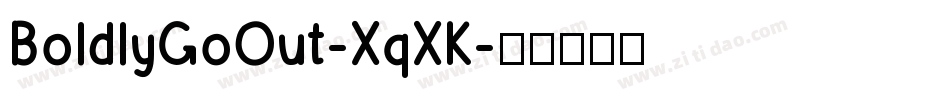 BoldlyGoOut-XqXK字体转换