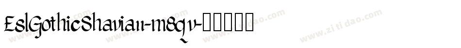 EslGothicShavian-m8qv字体转换