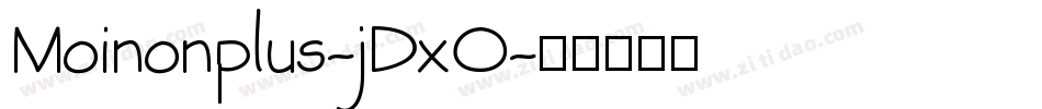 Moinonplus-jDxO字体转换