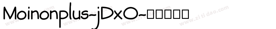 Moinonplus-jDxO字体转换