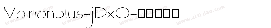 Moinonplus-jDxO字体转换