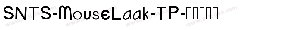 SNTS-MouseLaak-TP字体转换