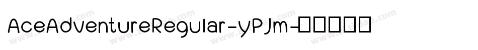 AceAdventureRegular-yPJm字体转换