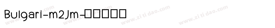 Bulgari-m2Jm字体转换