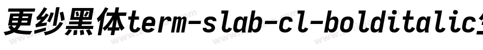 更纱黑体term-slab-cl-bolditalic生成器字体转换