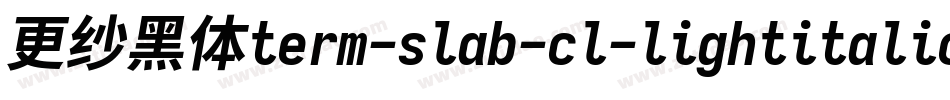 更纱黑体term-slab-cl-lightitalic转换器字体转换