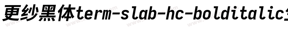 更纱黑体term-slab-hc-bolditalic生成器字体转换