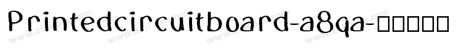 Printedcircuitboard-a8qa字体转换