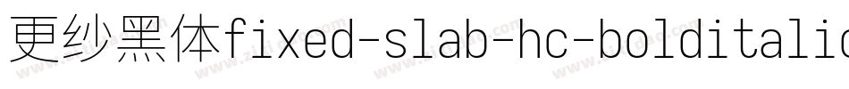 更纱黑体fixed-slab-hc-bolditalic转换器字体转换