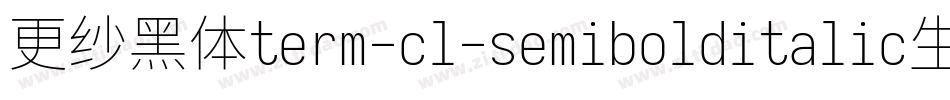 更纱黑体term-cl-semibolditalic生成器字体转换