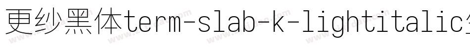 更纱黑体term-slab-k-lightitalic生成器字体转换