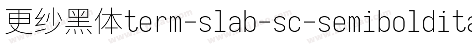更纱黑体term-slab-sc-semibolditalic转换器字体转换