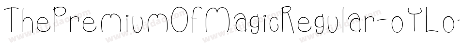 ThePremiumOfMagicRegular-oYLo字体转换