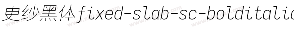 更纱黑体fixed-slab-sc-bolditalic转换器字体转换