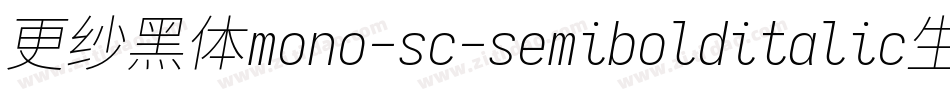 更纱黑体mono-sc-semibolditalic生成器字体转换