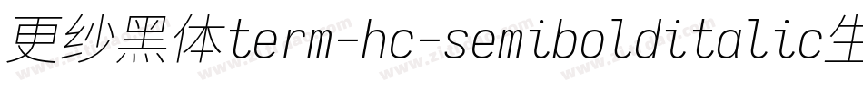 更纱黑体term-hc-semibolditalic生成器字体转换