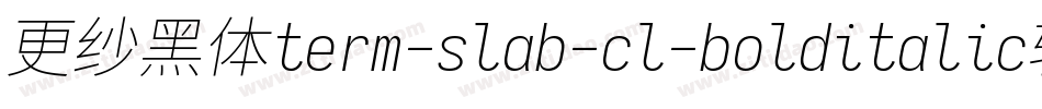 更纱黑体term-slab-cl-bolditalic转换器字体转换