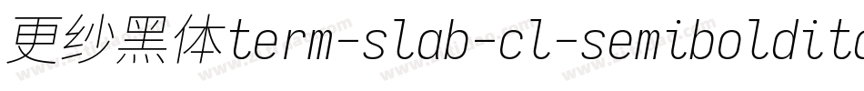 更纱黑体term-slab-cl-semibolditalic转换器字体转换