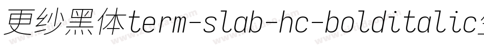 更纱黑体term-slab-hc-bolditalic生成器字体转换
