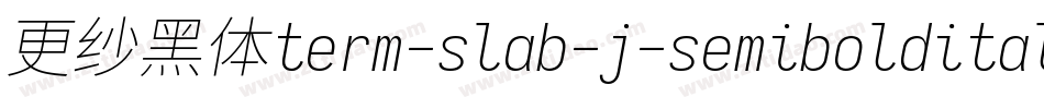 更纱黑体term-slab-j-semibolditalic转换器字体转换