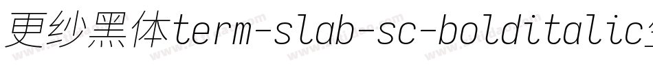 更纱黑体term-slab-sc-bolditalic生成器字体转换