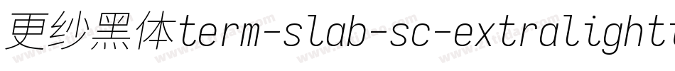 更纱黑体term-slab-sc-extralightitalic生成器字体转换