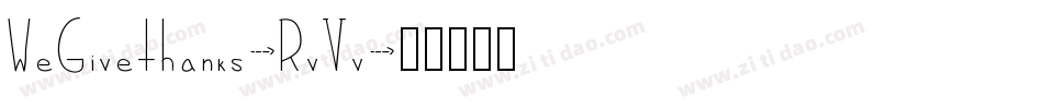 WeGiveThanks-RvVv字体转换