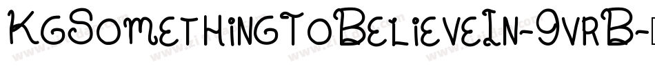 KgSomethingToBelieveIn-9vrB字体转换