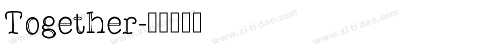 Together字体转换