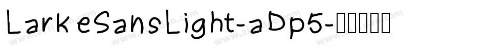 LarkeSansLight-aDp5字体转换