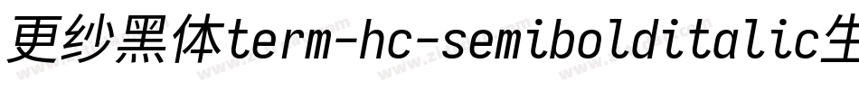 更纱黑体term-hc-semibolditalic生成器字体转换