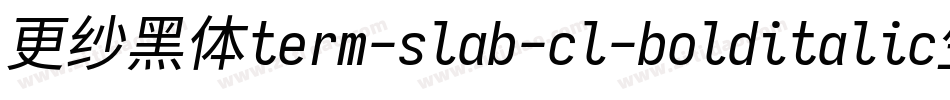 更纱黑体term-slab-cl-bolditalic生成器字体转换