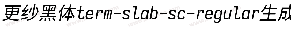 更纱黑体term-slab-sc-regular生成器字体转换