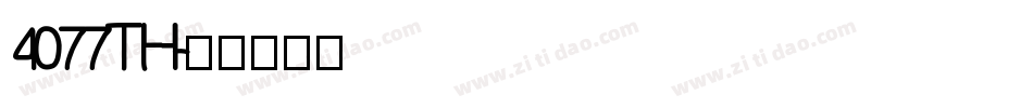 4077TH字体转换