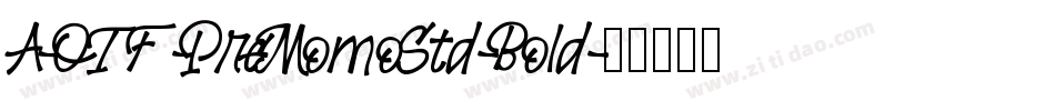 A-OTF-PreMomoStd-Bold字体转换