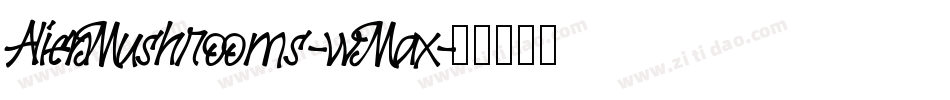 AlienMushrooms-wMax字体转换