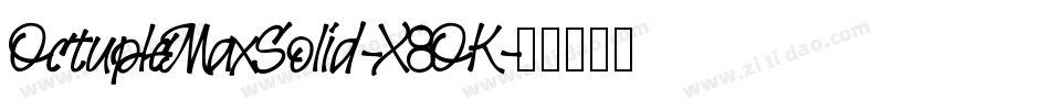 OctupleMaxSolid-X8OK字体转换