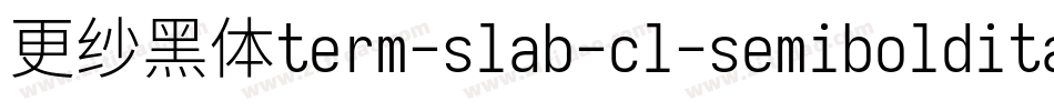 更纱黑体term-slab-cl-semibolditalic转换器字体转换