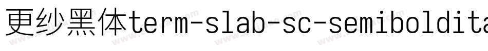 更纱黑体term-slab-sc-semibolditalic转换器字体转换