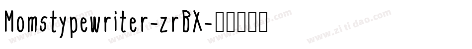 Momstypewriter-zrBX字体转换