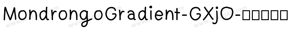 MondrongoGradient-GXjO字体转换