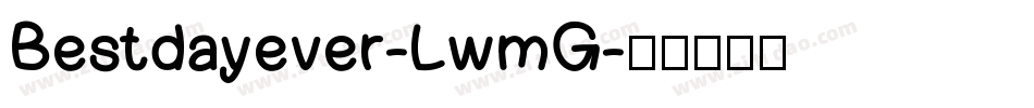 Bestdayever-LwmG字体转换