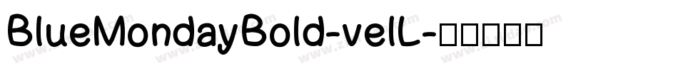 BlueMondayBold-velL字体转换