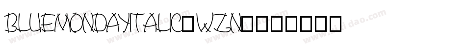 BlueMondayItalic-wZn9字体转换