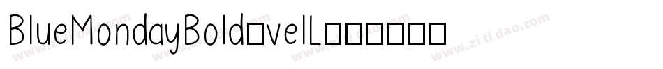 BlueMondayBold-velL字体转换