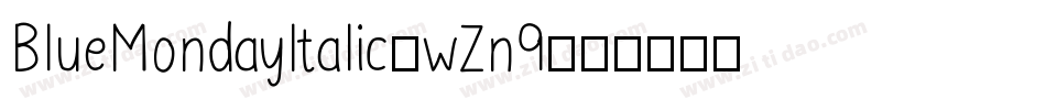 BlueMondayItalic-wZn9字体转换
