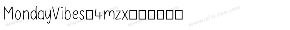 MondayVibes-4mzx字体转换